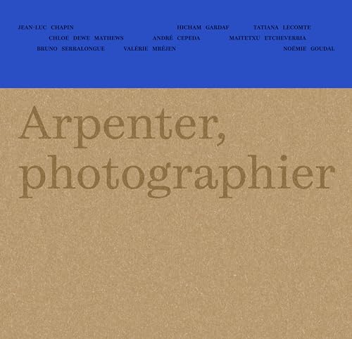 Arpenter, photographier la Nouvelle-Aquitaine