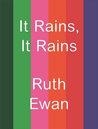 It rains, it rains : Ruth Ewan