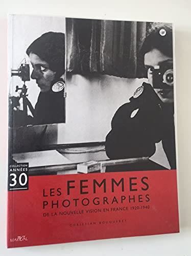 Les Femmes photographes de la nouvelle vision en France, 1920-1940