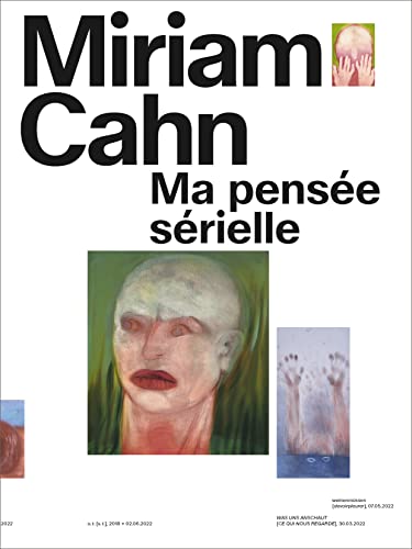 Miriam Cahn : Ma pensée sérielle