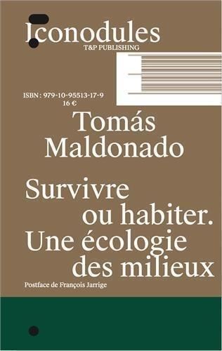 Survivre ou habiter. Une écologie des milieux